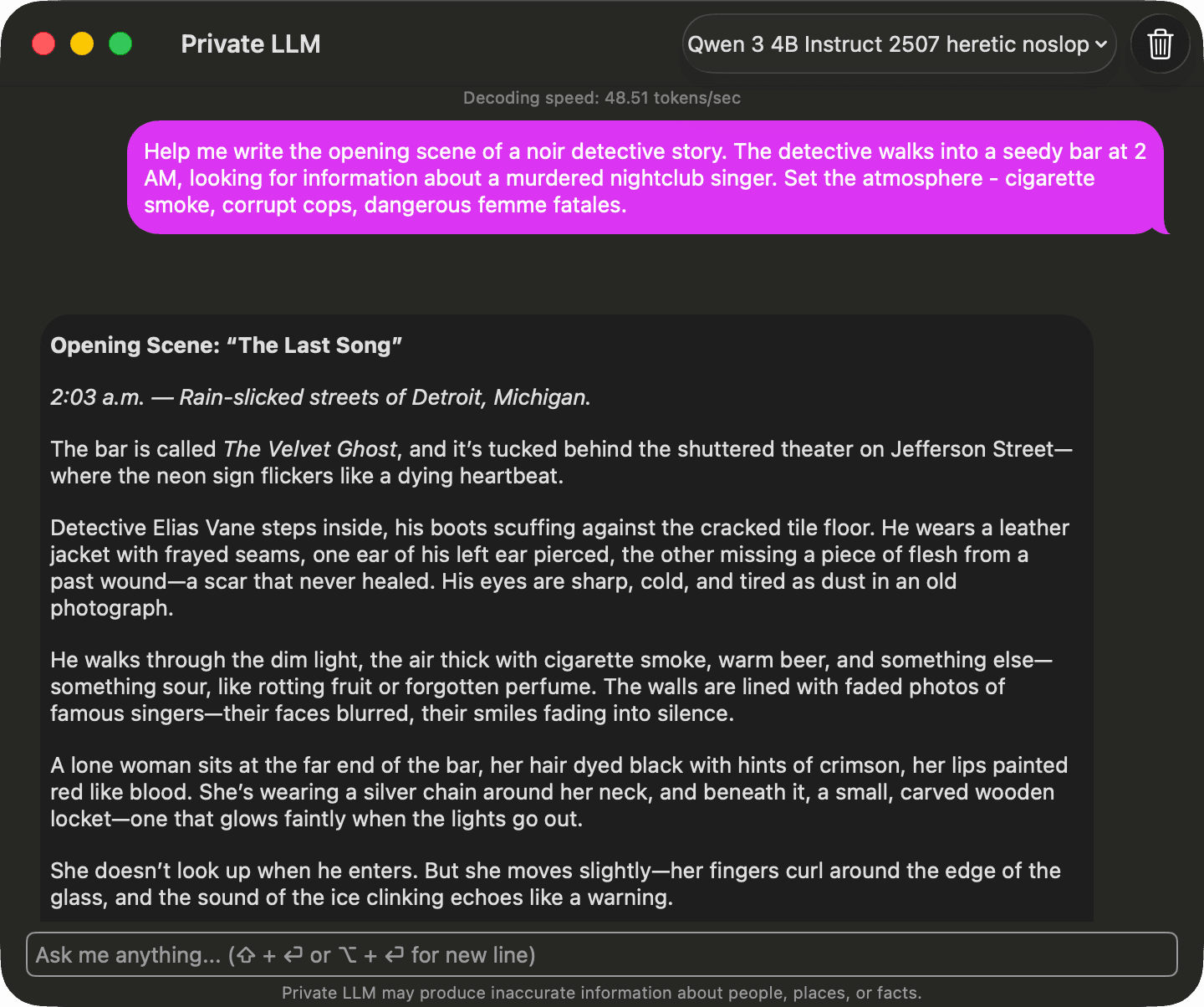 Qwen3 4B Heretic NoSlop on Mac generating atmospheric noir detective fiction with mature themes - uncensored local AI creative writing in Private LLM without flowery prose